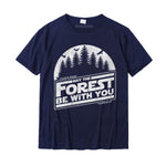 'May The Forest Be With You' Slim Fitting, Unisex, High Quality Cotton Blend T-Shirt